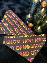 Load image into Gallery viewer, I Ain't Afraid Of No Ghost
