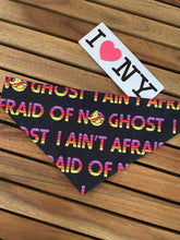 Load image into Gallery viewer, I Ain't Afraid Of No Ghost