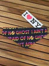 Load image into Gallery viewer, I Ain't Afraid Of No Ghost